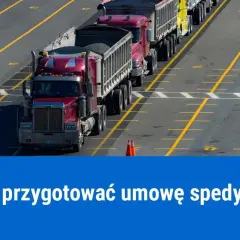 Umowa spedycji co zawiera? Kluczowe elementy, które musisz znać